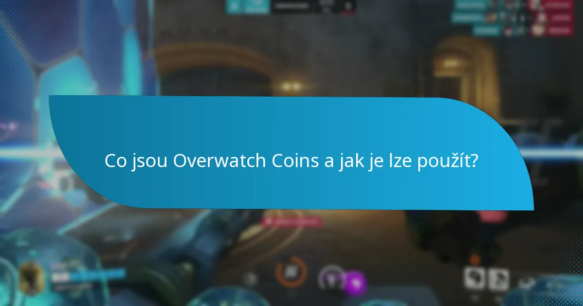 Jaké propagační nabídky jsou aktuálně k dispozici pro Overwatch Coins?