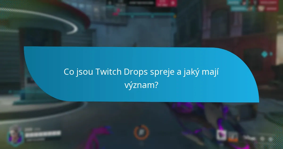Jaké jsou různé designy Twitch Drops sprejů?