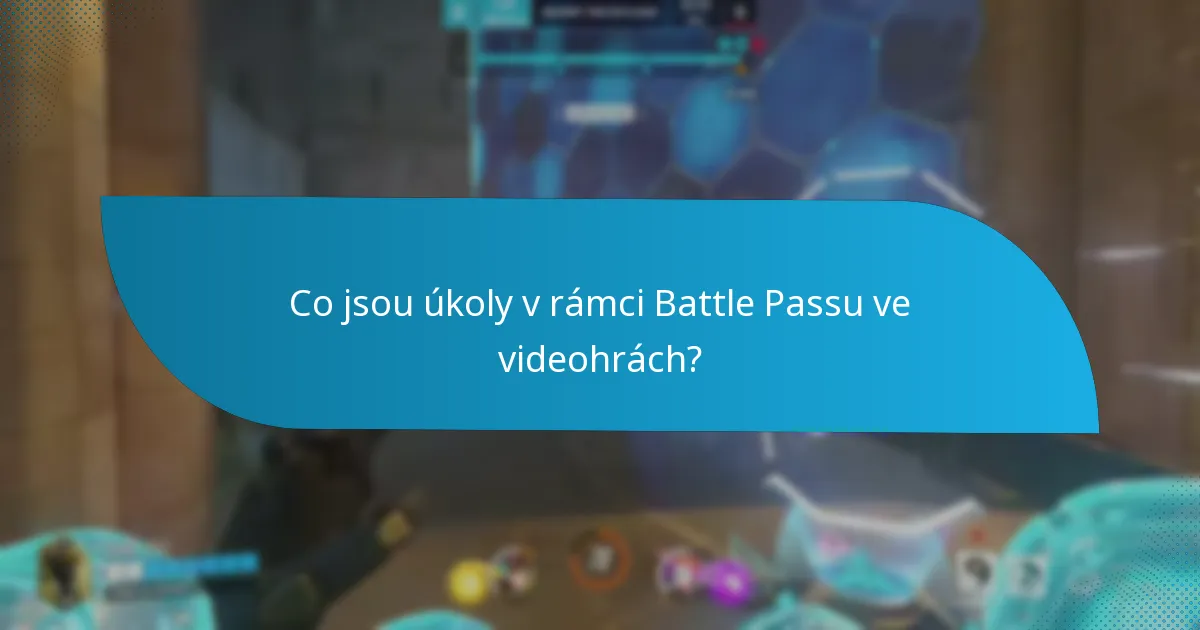 Co jsou týdenní úkoly v rámci Battle Passu?