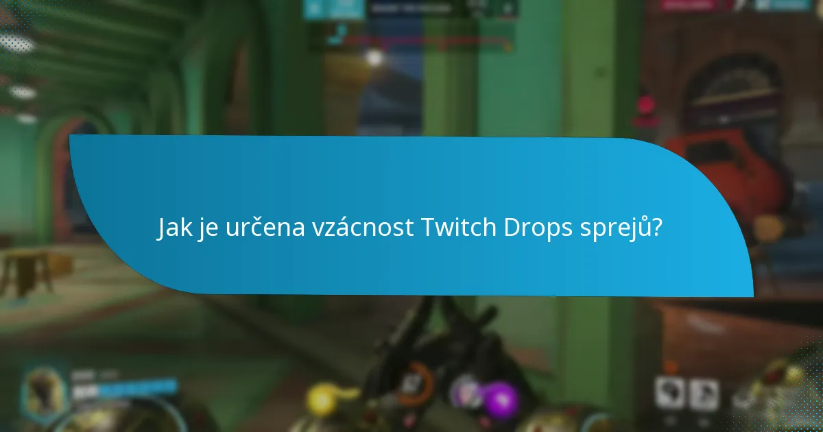 Jak je určena vzácnost Twitch Drops sprejů?