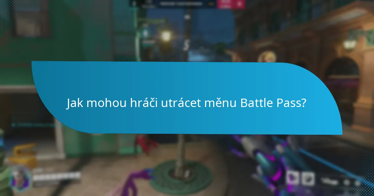 Jak mohou hráči získat měnu Battle Pass?
