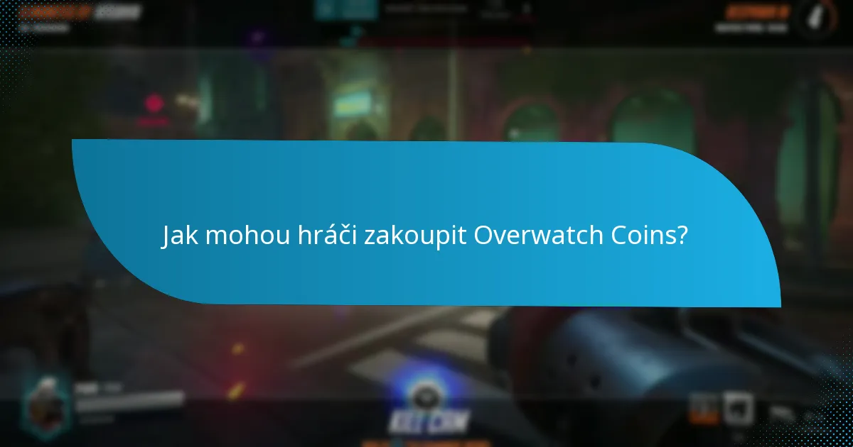 Jaká jsou omezení Overwatch Coins?