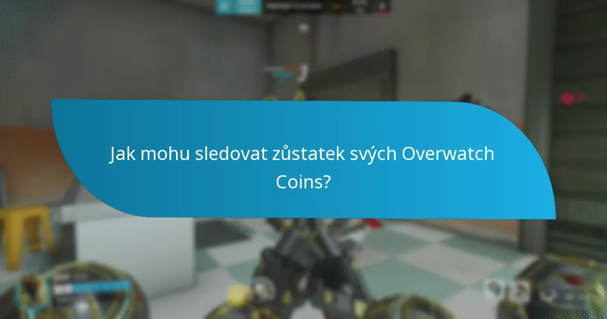 Jak mohu sledovat zůstatek svých Overwatch Coins?