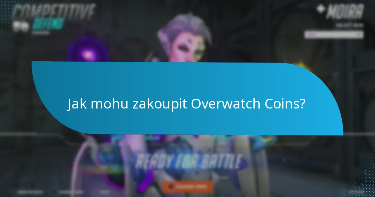 Jaké jsou účinné strategie pro správu Overwatch Coins?