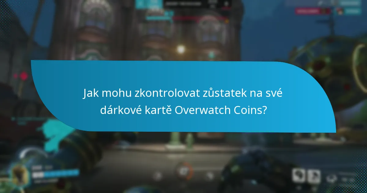 Jaké jsou metody pro dobití mých Overwatch Coins?