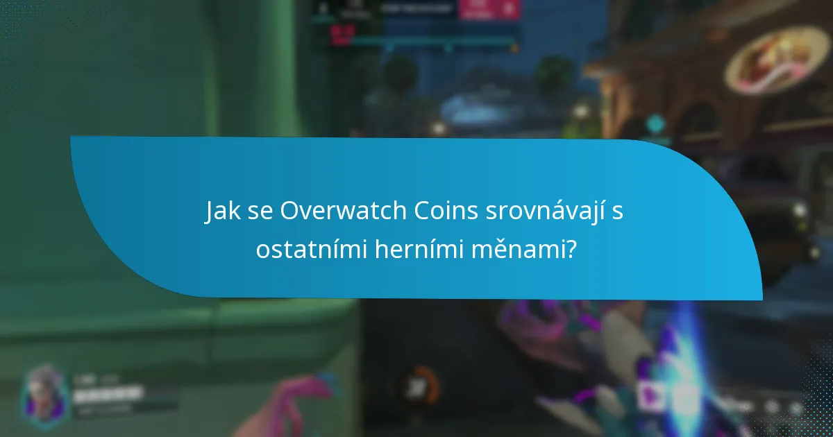 Jaké strategie maximalizují hodnotu Overwatch Coins?