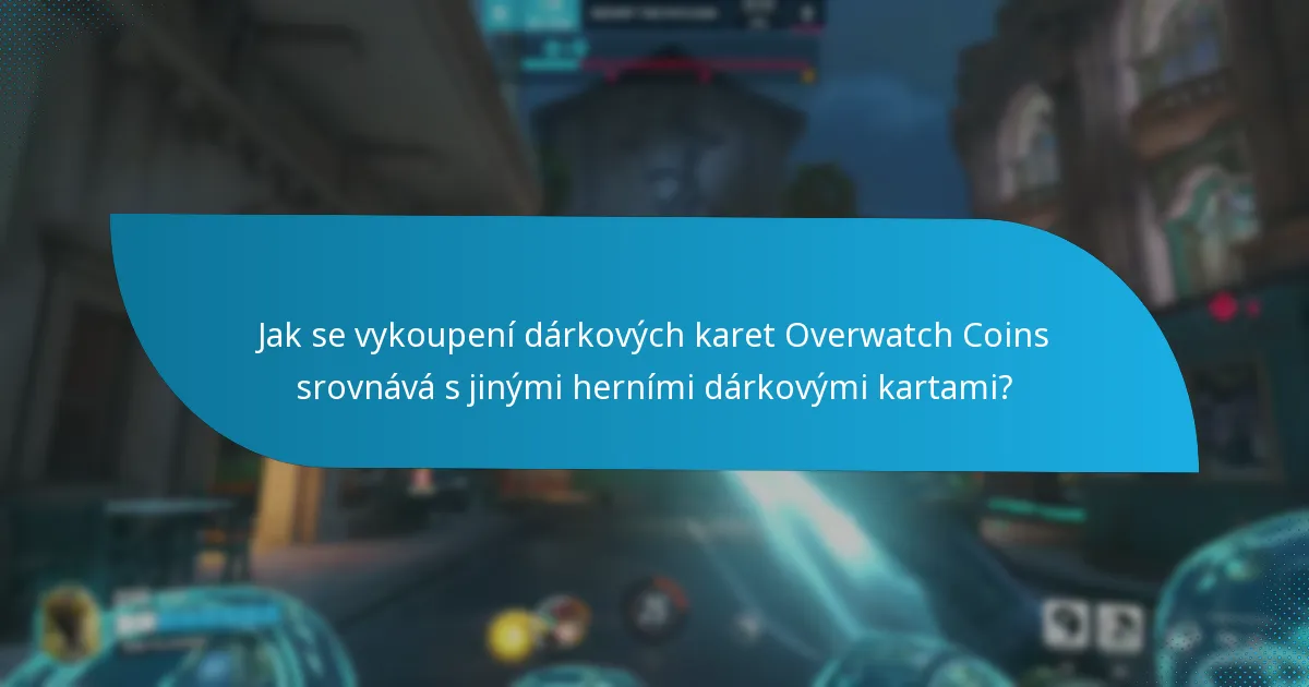 Jaké běžné problémy se vyskytují během vykoupení dárkových karet Overwatch Coins?