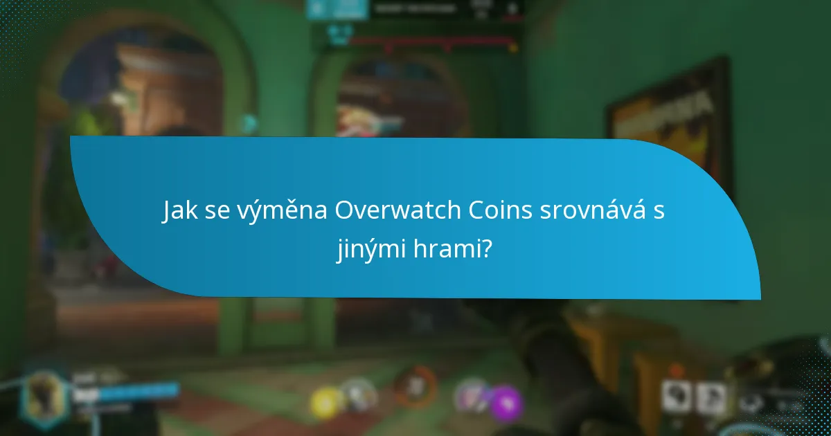 Jak se výměna Overwatch Coins srovnává s jinými hrami?