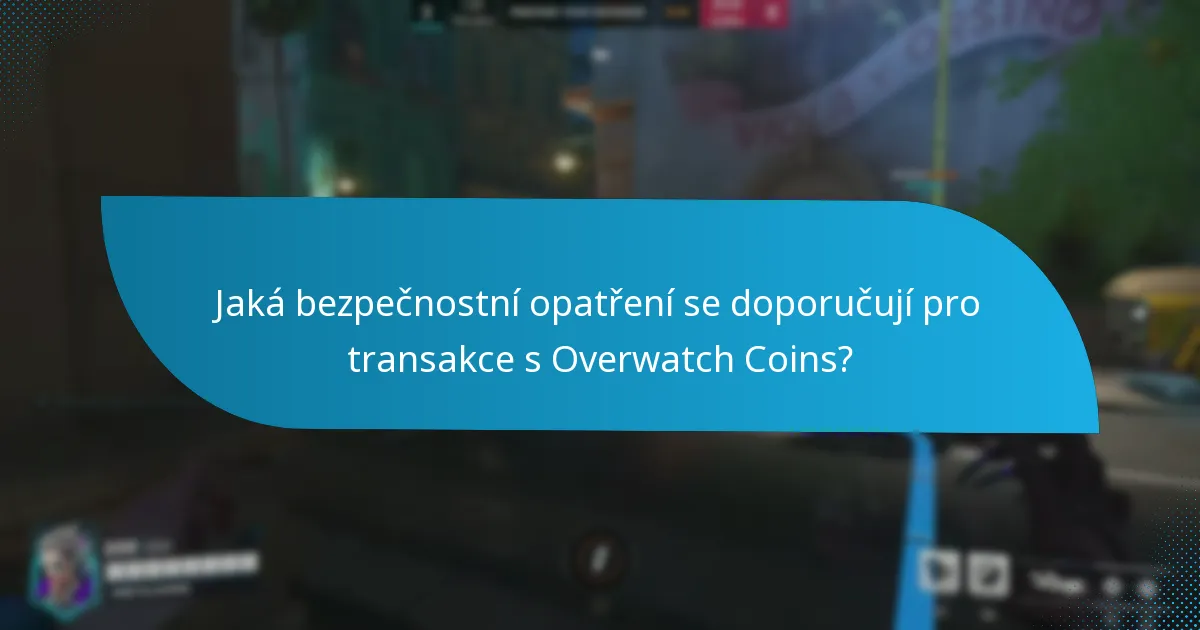 Jaké jsou nejlepší praktiky pro zabezpečení vašeho Overwatch účtu?