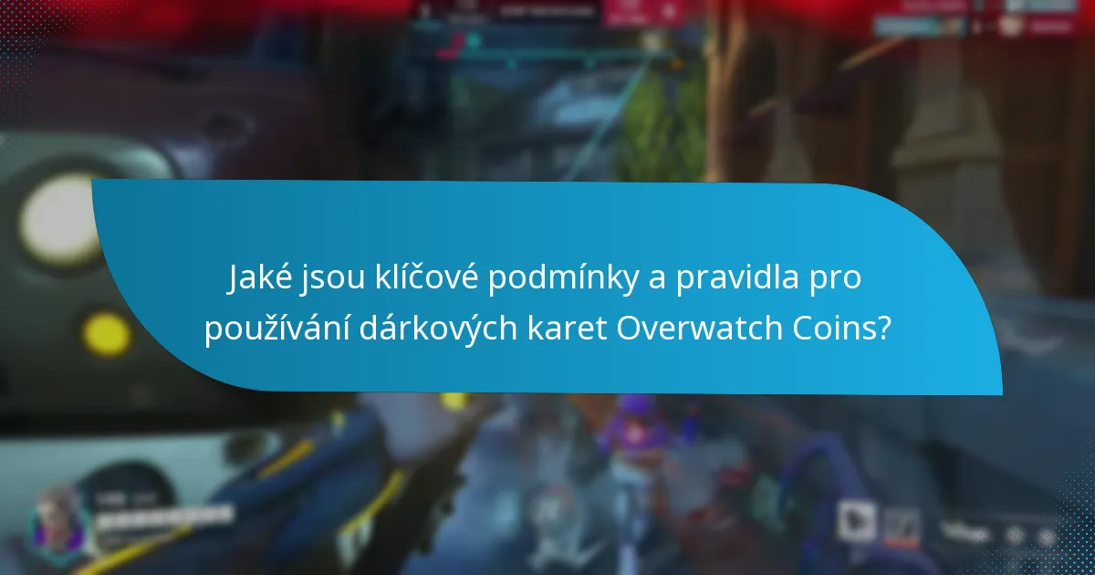 Co mám dělat, pokud moje dárková karta Overwatch Coins vyprší?