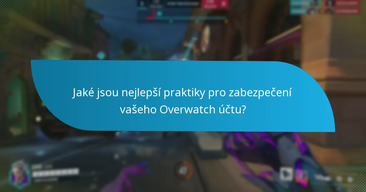 Jaká bezpečnostní opatření se doporučují pro transakce s Overwatch Coins?