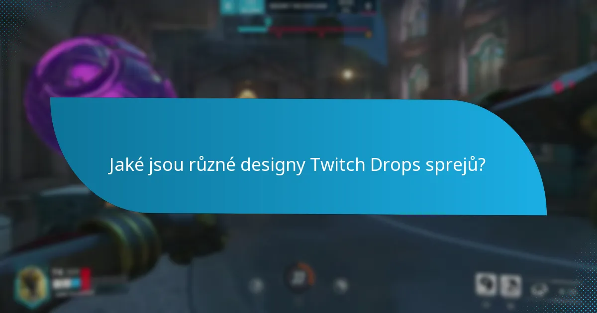 Kdy a jak mohou uživatelé získat Twitch Drops spreje?