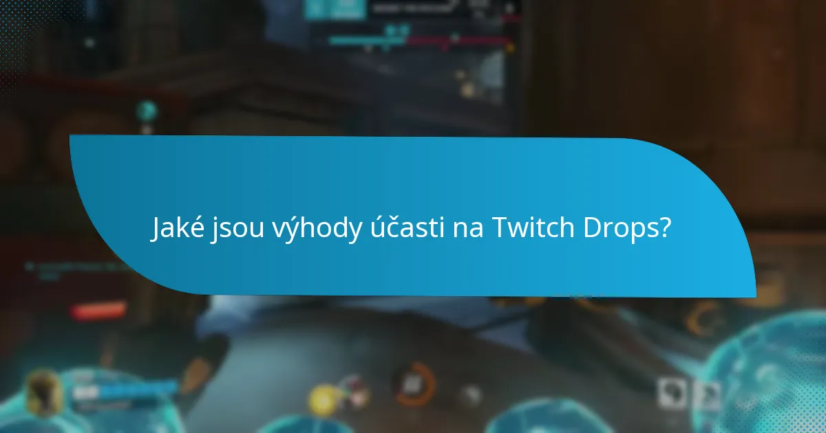 Jaké typy odměn mohou diváci získat z Twitch Drops?