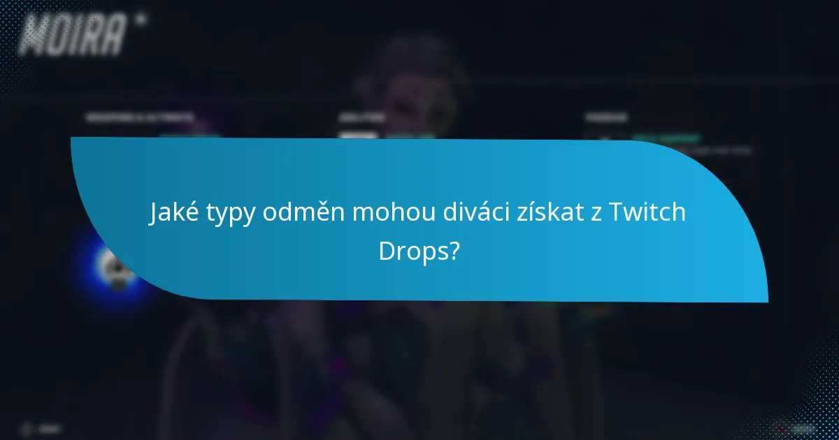 Jaké jsou výhody účasti na Twitch Drops?