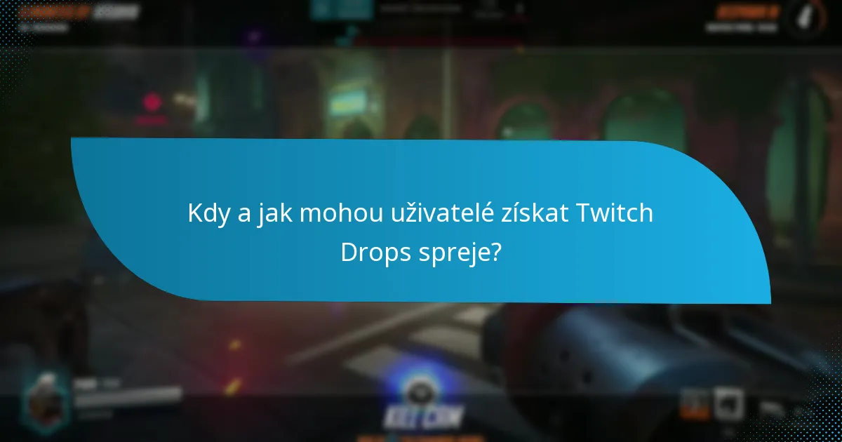 Které Twitch Drops spreje jsou nejoblíbenější?